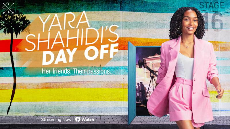 Yara Shahidi Day Off television show poster/ credit- Facebook Watch/  Yara Shahidi’s Day Off 